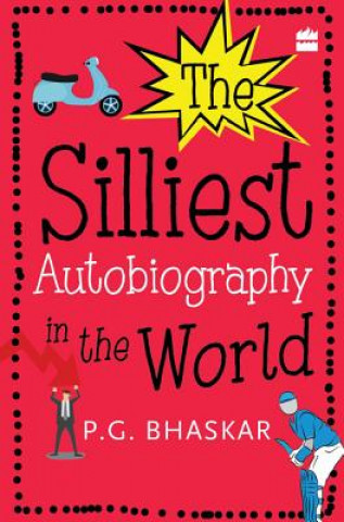 Könyv The Silliest Autobiography in the World P. G. Bhaskar