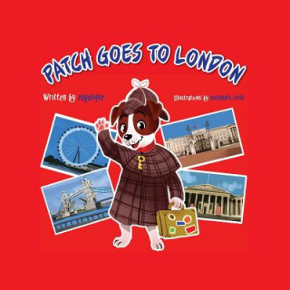 Kniha Patch Goes to London Anjalique Gupta