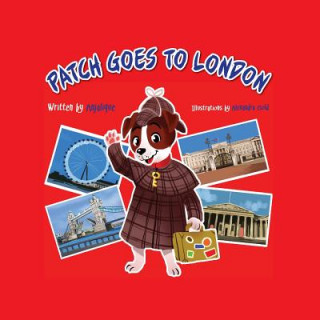 Książka Patch Goes to London Anjalique Gupta