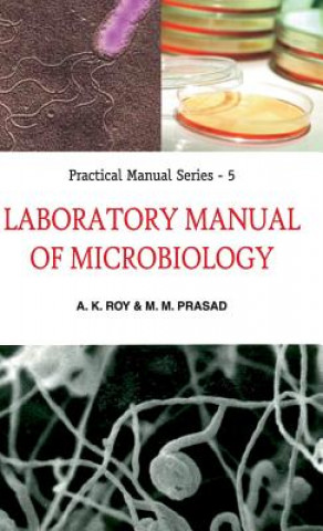 Książka Laboratory Manual of Microbiology A. K. Roy