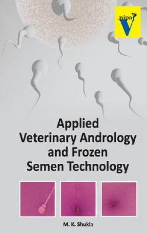 Carte Applied Veterinary Andrology and Frozen Semen Technology M. K. Shukla