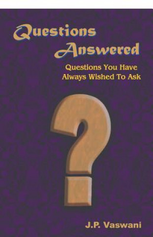 Könyv Questions Answered J. P. Vaswani