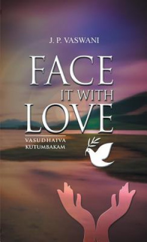 Kniha Face it with Love J. P. Vaswani