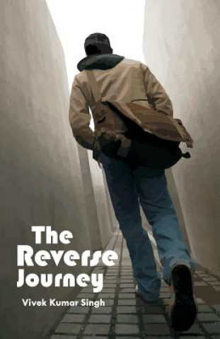 Knjiga The Reverse Journey Vivek Kumar Singh
