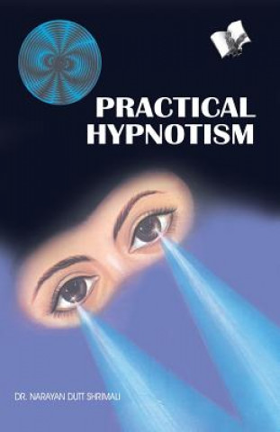 Kniha Practical Hypnotism Dr. Narayan Dutt Shrimali