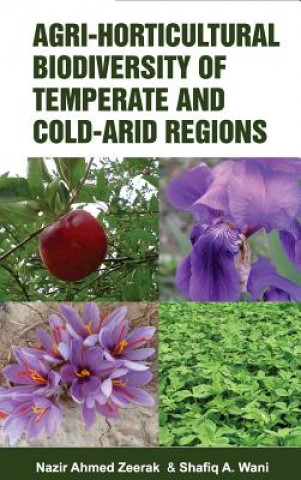 Kniha Agri-Horticultural Biodiversity of Temperate and Cold Arid Regions N. A. Zeerak