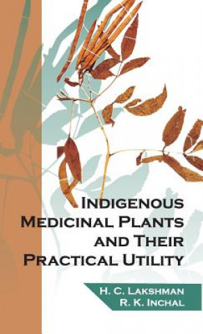 Książka Indigenous Medicinal Plants and Their Practical Utility H. C. Lakshman