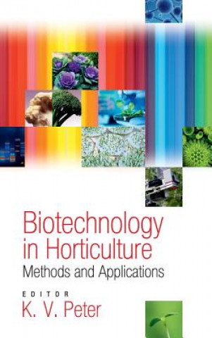 Książka Biotechnology in Horticulture K. V. Peter