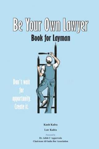 Libro Be Your Own Lawyer Kush Kalra