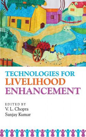 Carte Technologies for Livelihood Enhancement V. L. Chopra