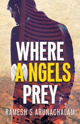 Libro Where Angels Prey Ramesh S Arunachalam