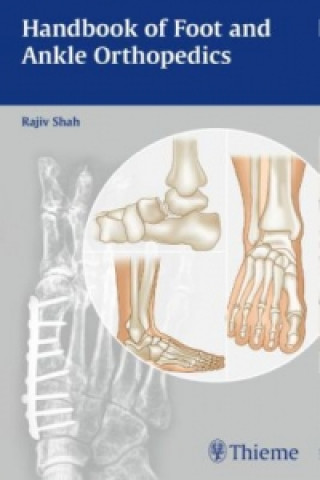 Knjiga Handbook of Foot and Ankle Orthopedics Rajiv Shah