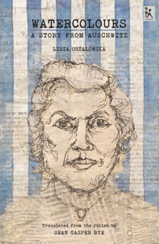 Carte Watercolours - A Story from Auschwitz Lidia Ostalowska