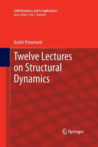 Könyv Twelve Lectures on Structural Dynamics Andre Preumont