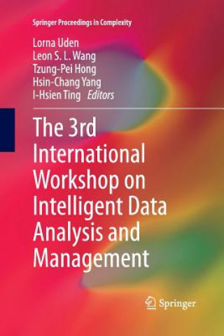 Kniha 3rd International Workshop on Intelligent Data Analysis and Management Lorna Uden