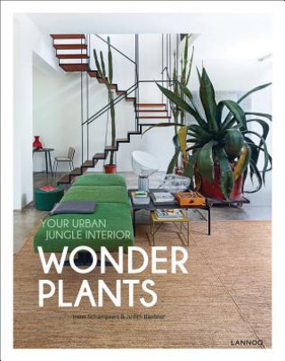 Книга Wonder Plants: Your Urban Jungle Interior Irene Schampaert