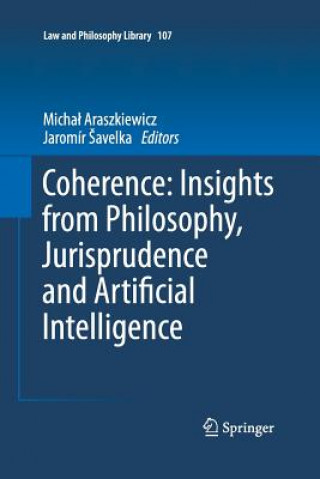 Könyv Coherence: Insights from Philosophy, Jurisprudence and Artificial Intelligence Michal Araszkiewicz