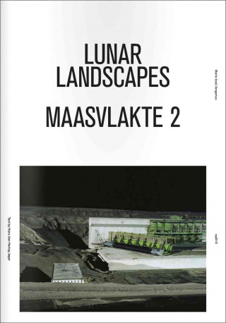 Książka Marie-Jose Jongerius: Lunar Landscapes: Maasvlakte 2 Hans Den Hartog Jager