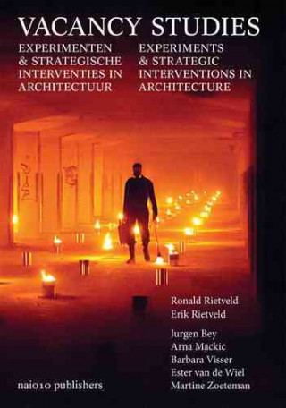 Książka Vacancy Studies: Experiments and Strategic Interventions in Architecture Ronald Rietveld