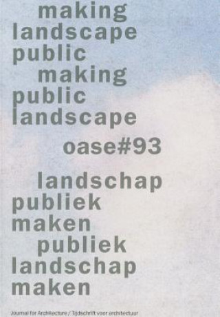 Könyv Oase 93: Public Landscape Michiel Dehaene