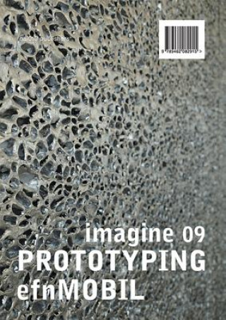 Livre Imagine No. 09: Prototyping Efn Mobile Ulrich Knaack