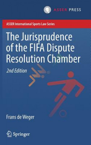 Könyv Jurisprudence of the FIFA Dispute Resolution Chamber Frans de Weger