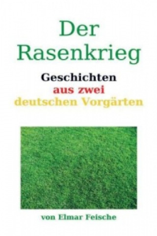 Livre Der Rasenkrieg Elmar Feische