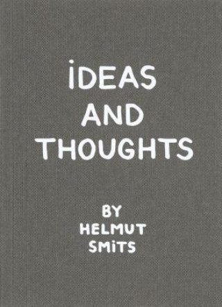 Kniha Ideas and Thoughts by Helmut Smits Helmut Smits