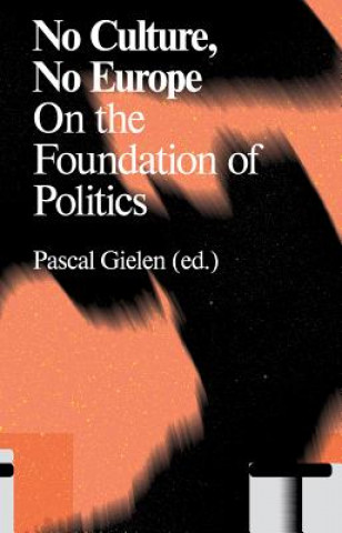 Książka No Culture, No Europe: On the Foundation of Politics Rosi Braidotti