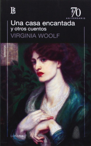 Carte CASA ENCANTADA Y OTROS CUENTOS (70 ANIVERSARIO), UNA Virginia Woolf