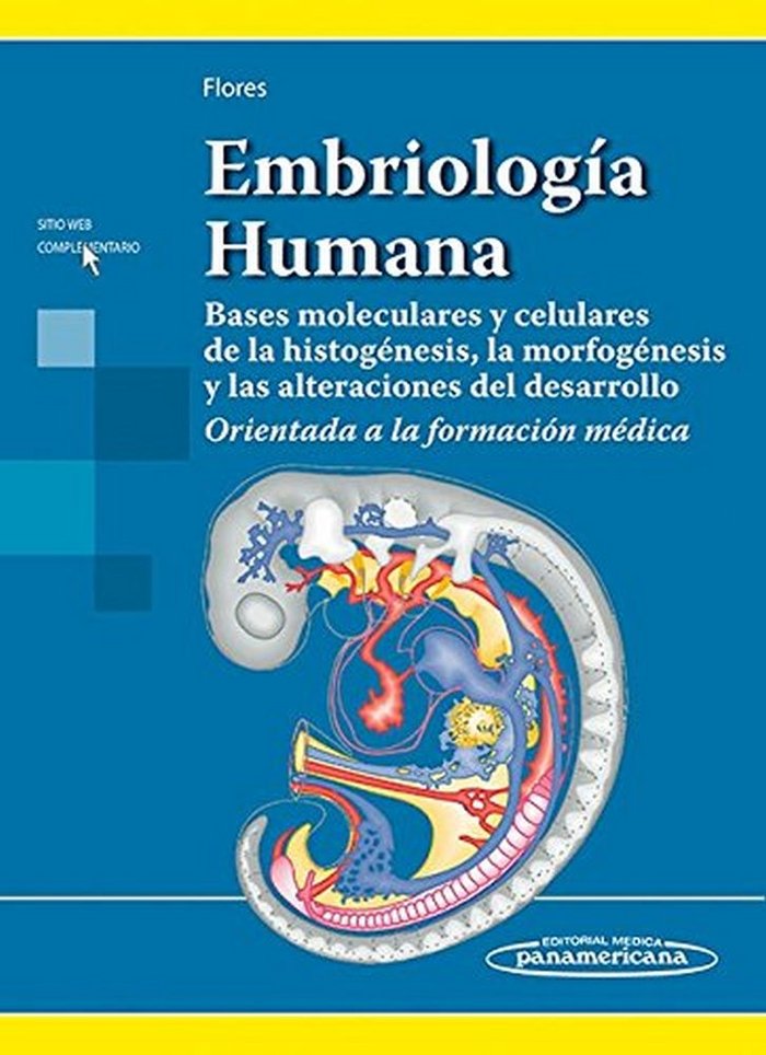 Książka Embriología Humana: Bases moleculares y celulares de la histogénesis, la morfogénesis y las alteraciones del desarrollo 