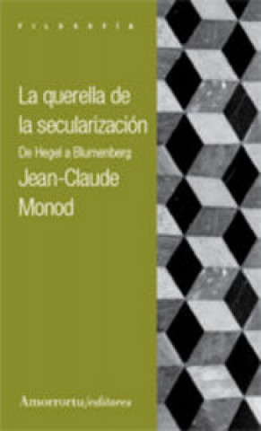 Libro La querella de la secularizacion 