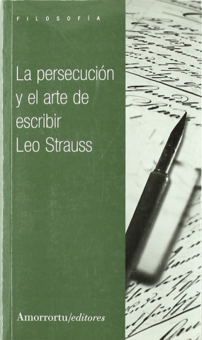 Книга PERSECUCION Y EL ARTE DE ESCRIBIR, LA LEO STRAUSS