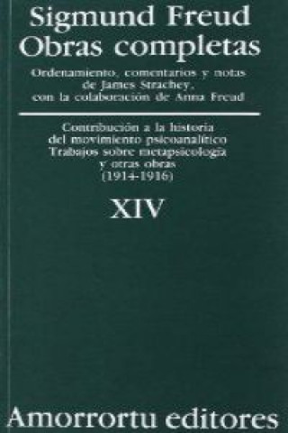 Carte Obras completas Vol. XIV: «Contribución a la historia del movimiento psicoanalítico», Trabajos sobre metapsicología, y otras obras (1914-1916) Sigmund Freud