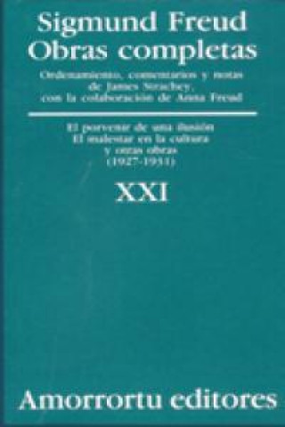 Kniha Obras completas Vol.XXI: El porvenir de una ilusión, el malestar en la cultura, y otras obras (1927-1931) Sigmund Freud