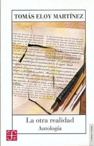 Kniha La Otra Realidad: Antologia Tomas Eloy Martinez