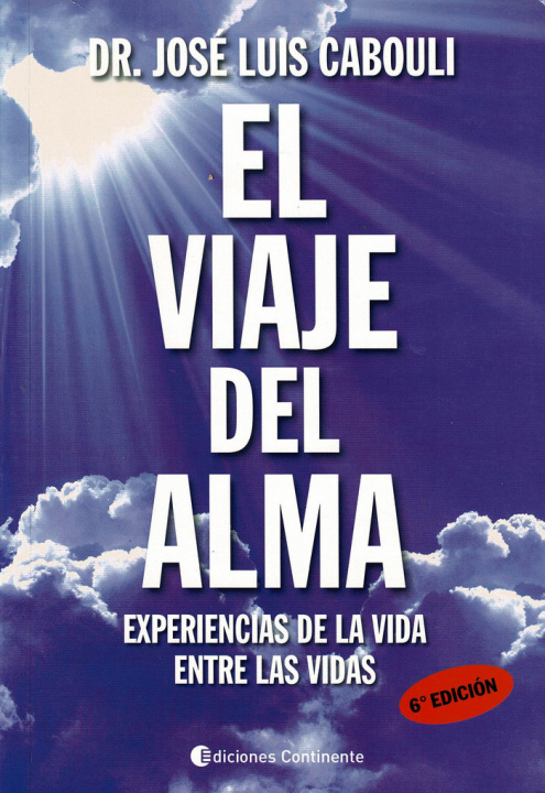 Buch El viaje del alma : experiencias de la vida entre las vidas 