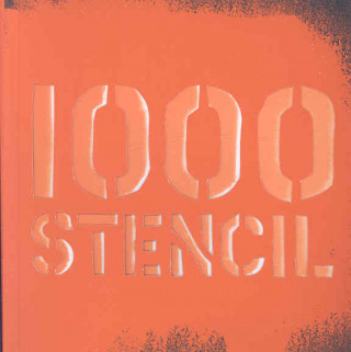 Kniha 1000 Stencils: Argentina Graffiti Guido Indij