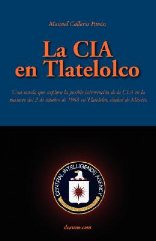 Livre La CIA En Tlatelolco Manuel Calleros Pavn