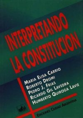 Kniha INTERPRETANDO LA CONSTITUCION 