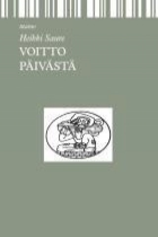 Knjiga Voitto päivästä Heikki Saure