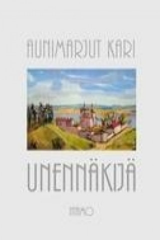 Buch Unennäkijä Aunimarjut Kari