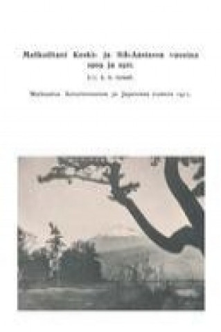 Kniha Matkoiltani Keski- ja Itä-Aasiassa vuosina 1909 ja 1911 J. G. Granö