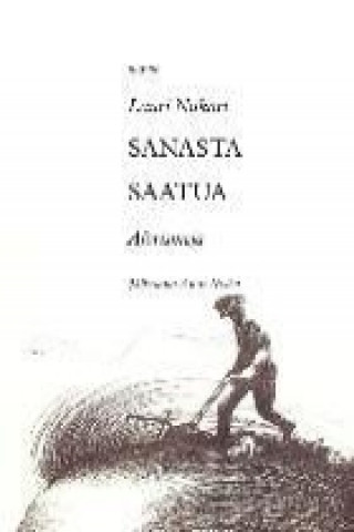 Книга Sanasta saatua Lauri Nukari