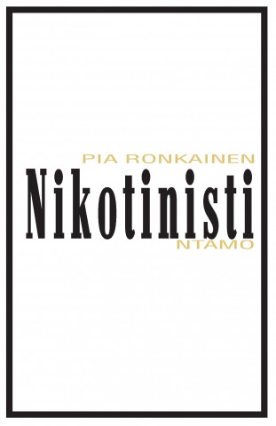 Kniha Nikotinisti Pia Ronkainen