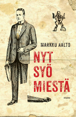 Kniha Nyt syö miestä Markku Aalto