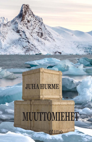 Kniha Muuttomiehet Juha Hurme