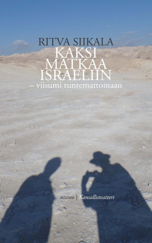 Könyv Kaksi matkaa Israeliin Ritva Siikala