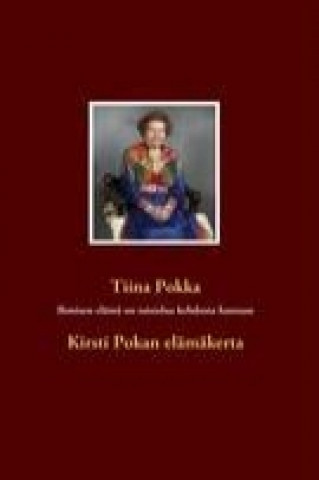 Kniha Ihmisen elämä on taistelua kehdosta hautaan Tiina Pokka