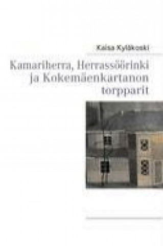 Livre Kamariherra, Herrassöörinki ja Kokemäenkartanon torpparit Kaisa Kyläkoski